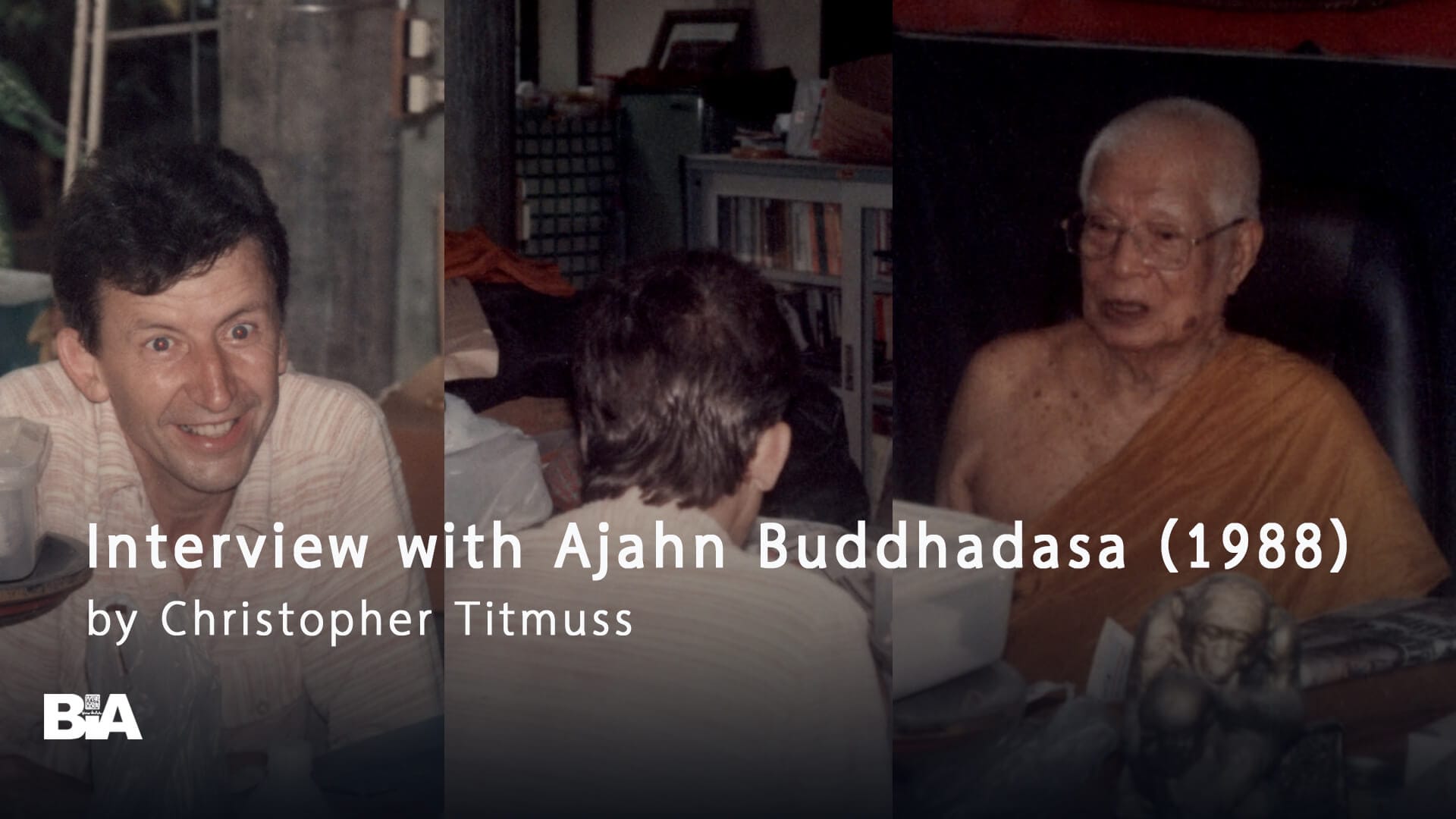 Interview with Ajahn Budddhadasa in 1988