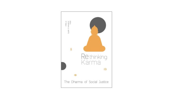 Rethinking Karma-The Dharma of Social Justice